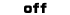 off